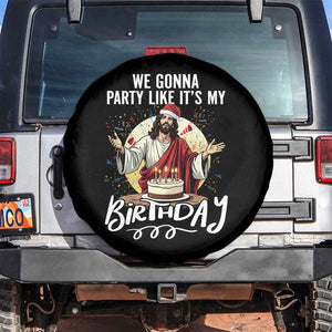 Funny Christian Christmas Birthday Spare Tire Cover We Gonna Party Like It Is My Birthday TS11 No hole Black Print Your Wear
