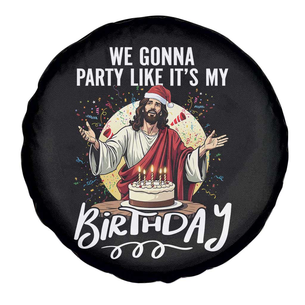 Funny Christian Christmas Birthday Spare Tire Cover We Gonna Party Like It Is My Birthday TS11 Print Your Wear