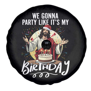 Funny Christian Christmas Birthday Spare Tire Cover We Gonna Party Like It Is My Birthday TS11 Print Your Wear