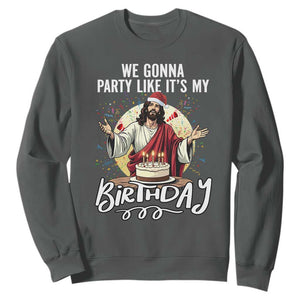 Funny Christian Christmas Birthday Sweatshirt We Gonna Party Like It Is My Birthday TS11 Dark Heather Print Your Wear