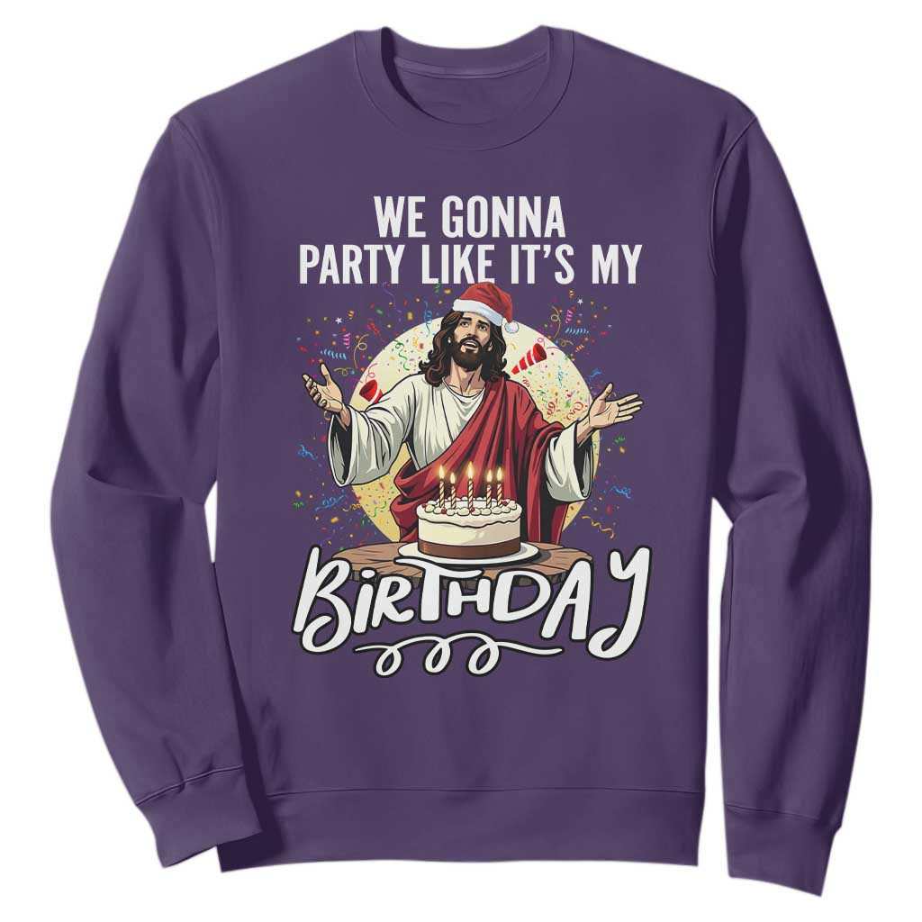 Funny Christian Christmas Birthday Sweatshirt We Gonna Party Like It Is My Birthday TS11 Purple Print Your Wear