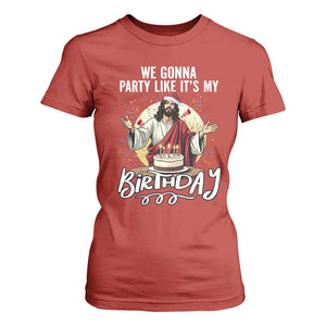 Funny Christian Christmas Birthday T Shirt For Women We Gonna Party Like It Is My Birthday TS11 Red Print Your Wear