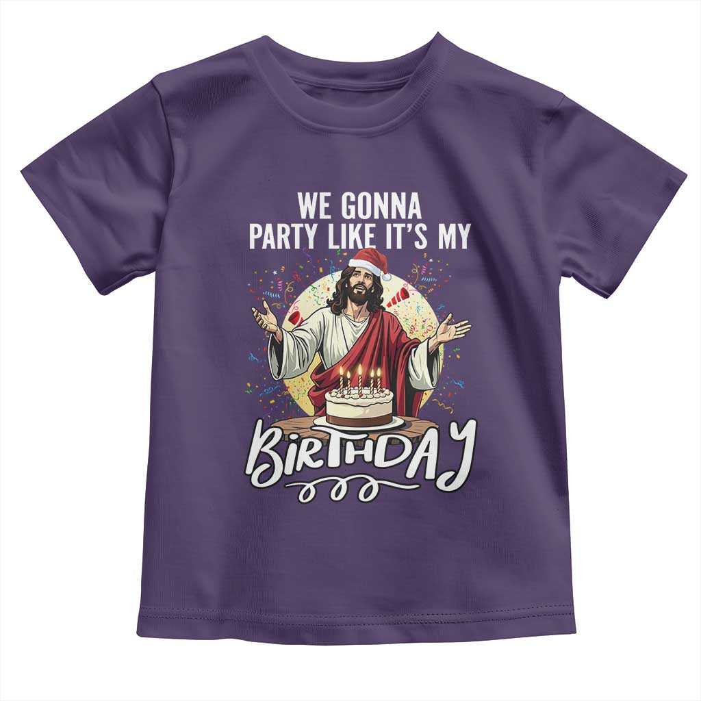 Funny Christian Christmas Birthday Toddler T Shirt We Gonna Party Like It Is My Birthday TS11 Purple Print Your Wear