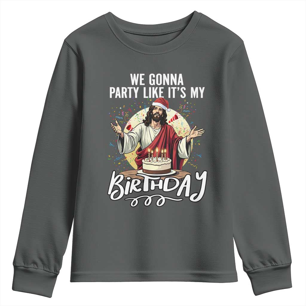 Funny Christian Christmas Birthday Youth Sweatshirt We Gonna Party Like It Is My Birthday TS11 Dark Heather Print Your Wear