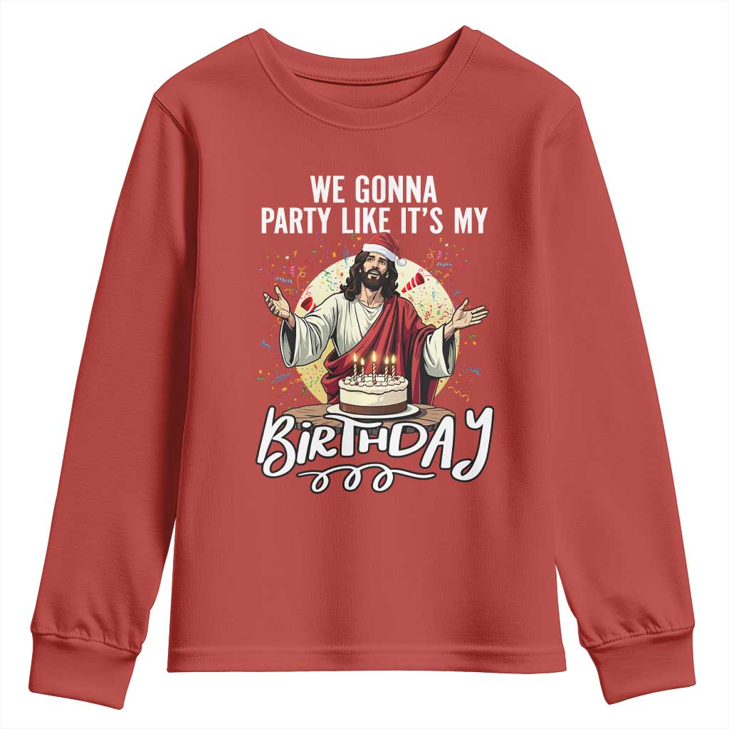 Funny Christian Christmas Birthday Youth Sweatshirt We Gonna Party Like It Is My Birthday TS11 Red Print Your Wear