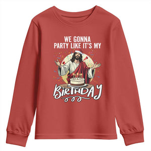 Funny Christian Christmas Birthday Youth Sweatshirt We Gonna Party Like It Is My Birthday TS11 Red Print Your Wear