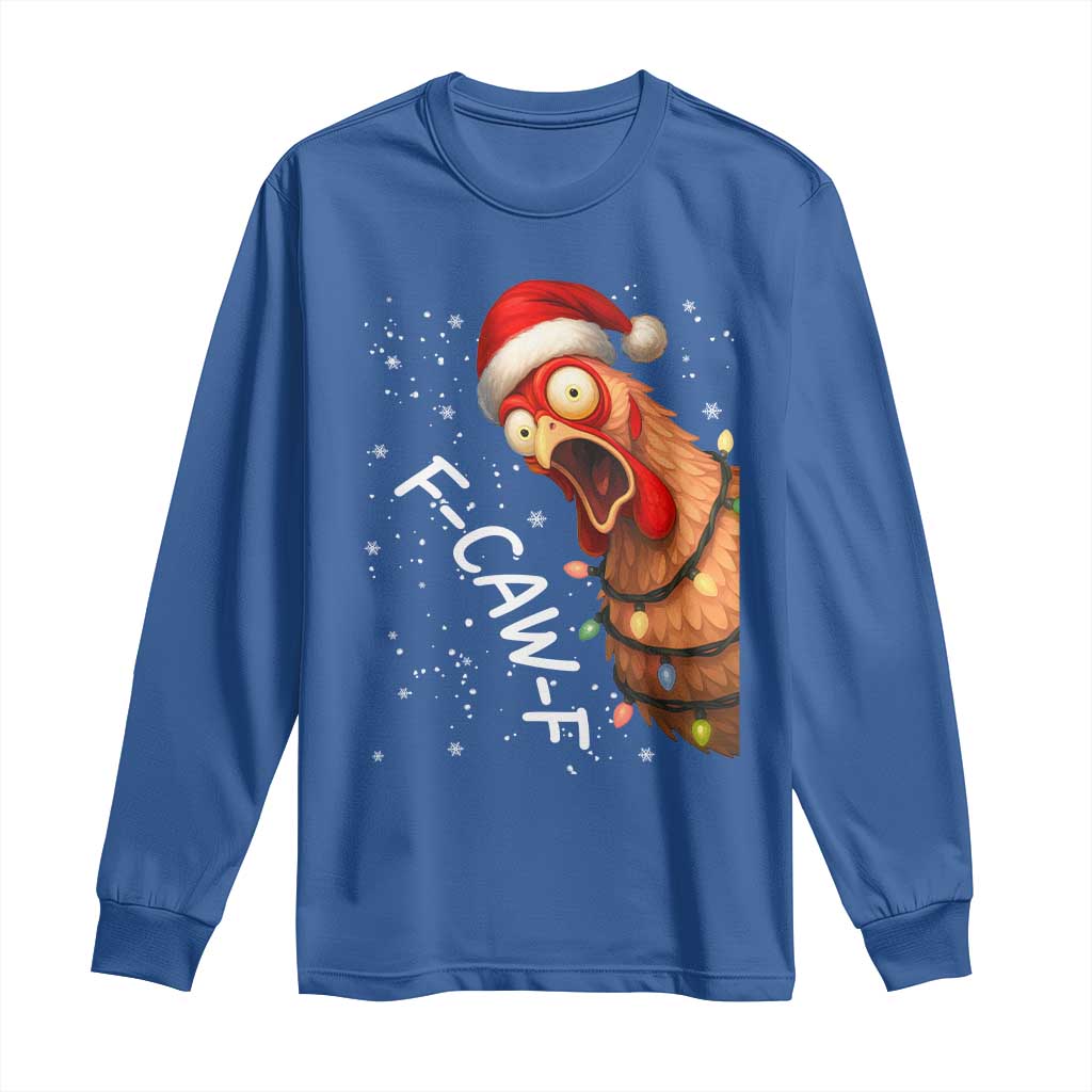 Funny F Caw F Chicken Christmas Long Sleeve Shirt Xmas Rooster Meme Santa Hat TS11 Royal Blue Print Your Wear