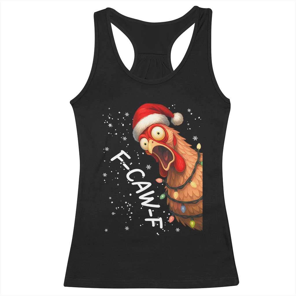 Funny F Caw F Chicken Christmas Racerback Tank Top Xmas Rooster Meme Santa Hat TS11 Black Print Your Wear
