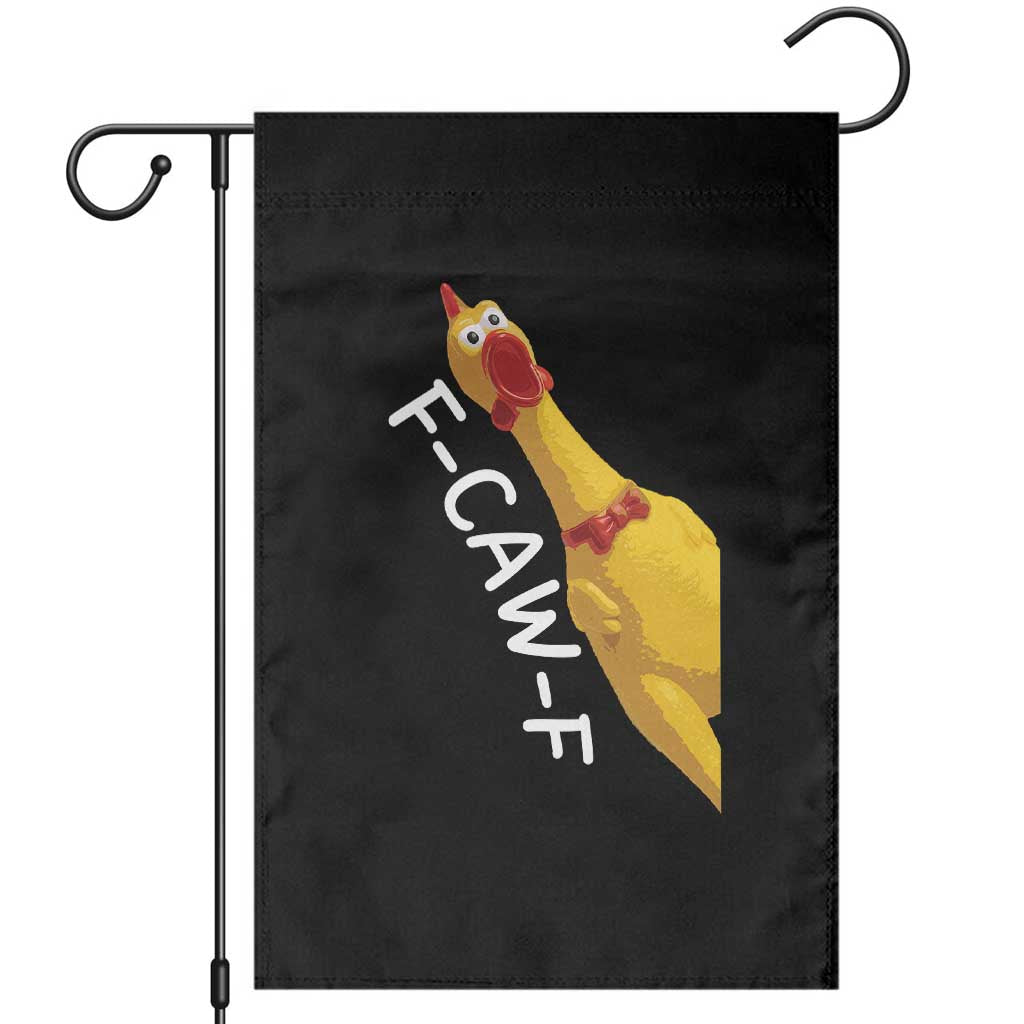 Funny F Caw F Chicken Toy Garden Flag Poultry Humor TS11 Black Print Your Wear