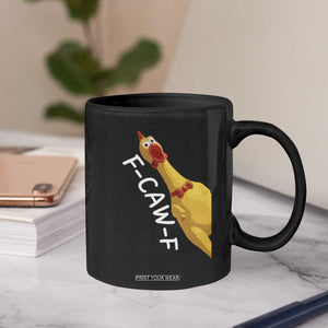 Funny F Caw F Chicken Toy Coffee Mug Poultry Humor TS11 Print Your Wear