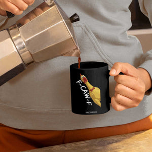 Funny F Caw F Chicken Toy Coffee Mug Poultry Humor TS11 Print Your Wear