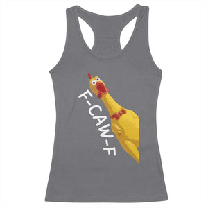 Funny F Caw F Chicken Toy Racerback Tank Top Poultry Humor TS11 Charcoal Print Your Wear