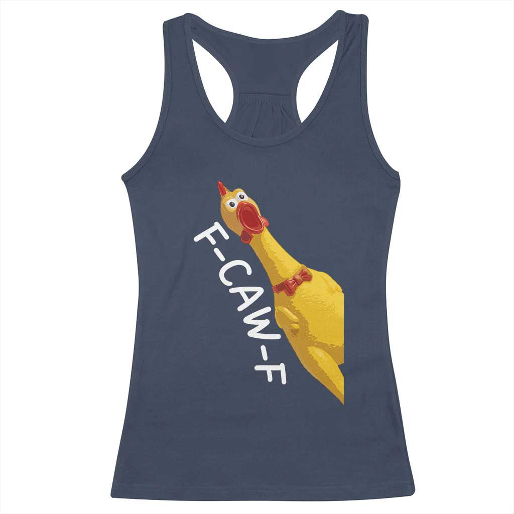 Funny F Caw F Chicken Toy Racerback Tank Top Poultry Humor TS11 Navy Print Your Wear