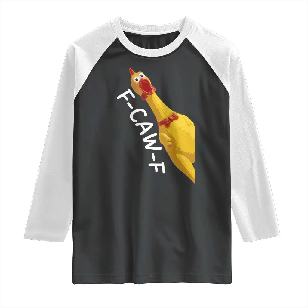 Funny F Caw F Chicken Toy Raglan Shirt Poultry Humor TS11 Black White Print Your Wear