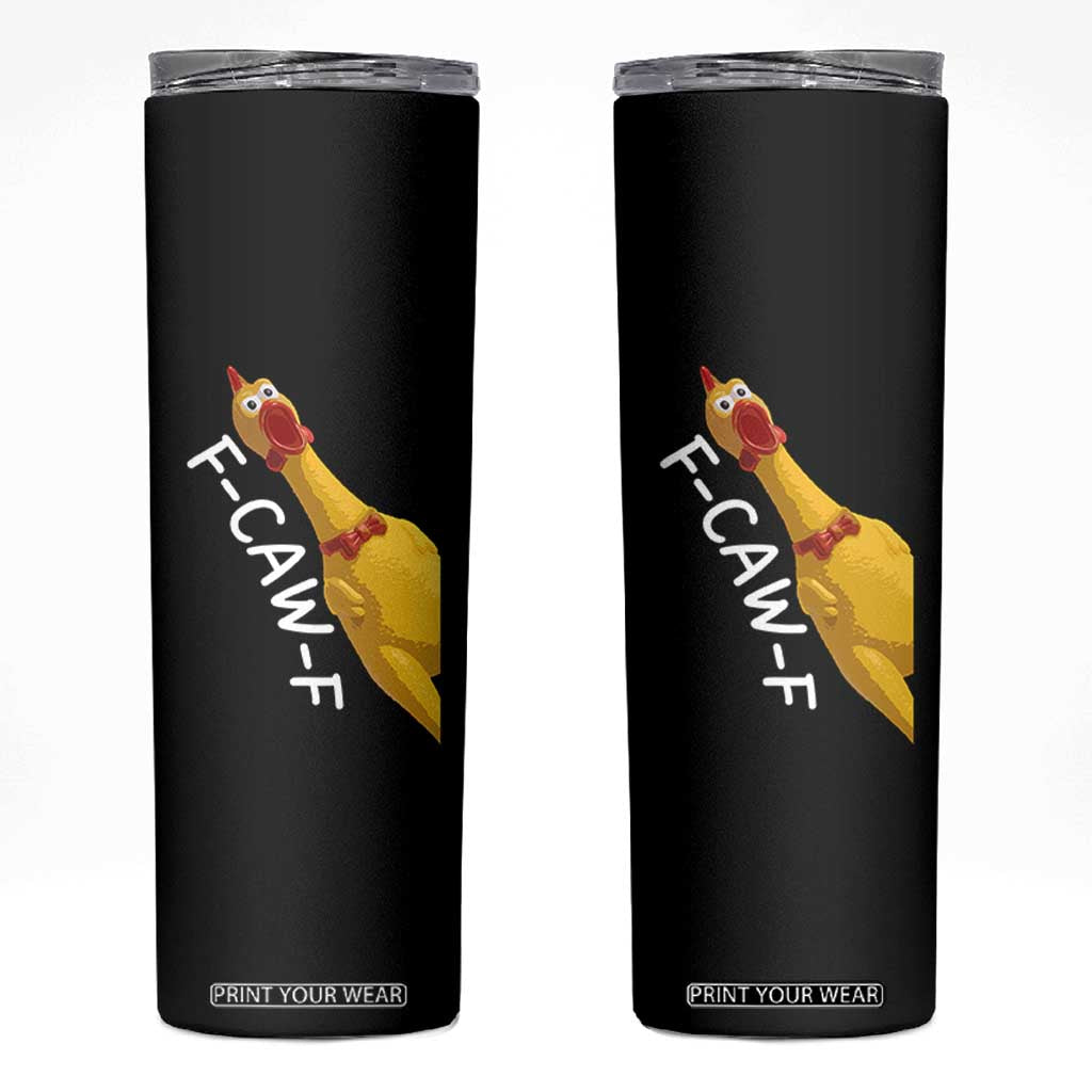 Funny F Caw F Chicken Toy Skinny Tumbler Poultry Humor TS11 Black Print Your Wear
