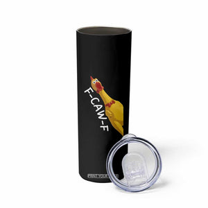 Funny F Caw F Chicken Toy Skinny Tumbler Poultry Humor TS11 Print Your Wear