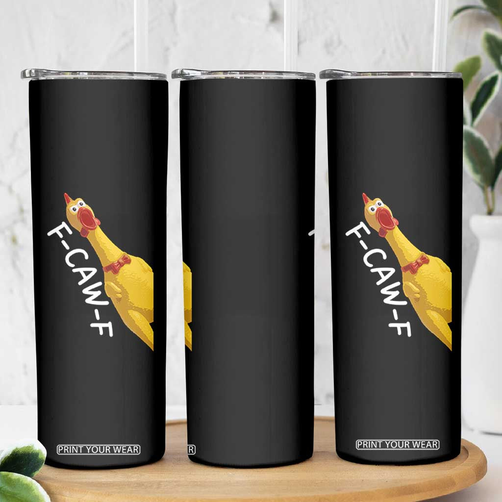 Funny F Caw F Chicken Toy Skinny Tumbler Poultry Humor TS11 Print Your Wear