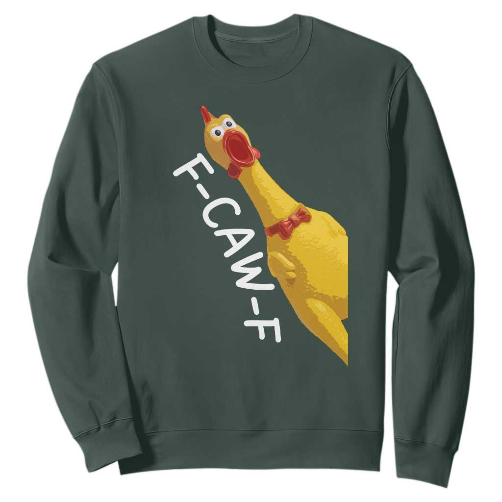 Funny F Caw F Chicken Toy Sweatshirt Poultry Humor TS11 Dark Forest Green Print Your Wear