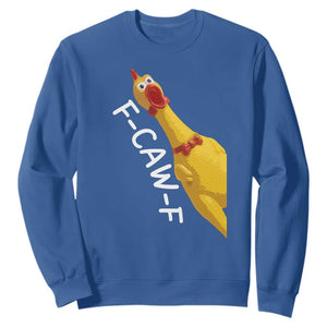 Funny F Caw F Chicken Toy Sweatshirt Poultry Humor TS11 Royal Blue Print Your Wear