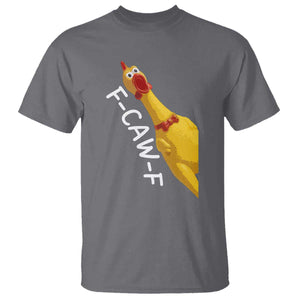 Funny F Caw F Chicken Toy T Shirt Poultry Humor TS11 Charcoal Print Your Wear