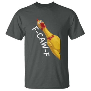 Funny F Caw F Chicken Toy T Shirt Poultry Humor TS11 Dark Heather Print Your Wear