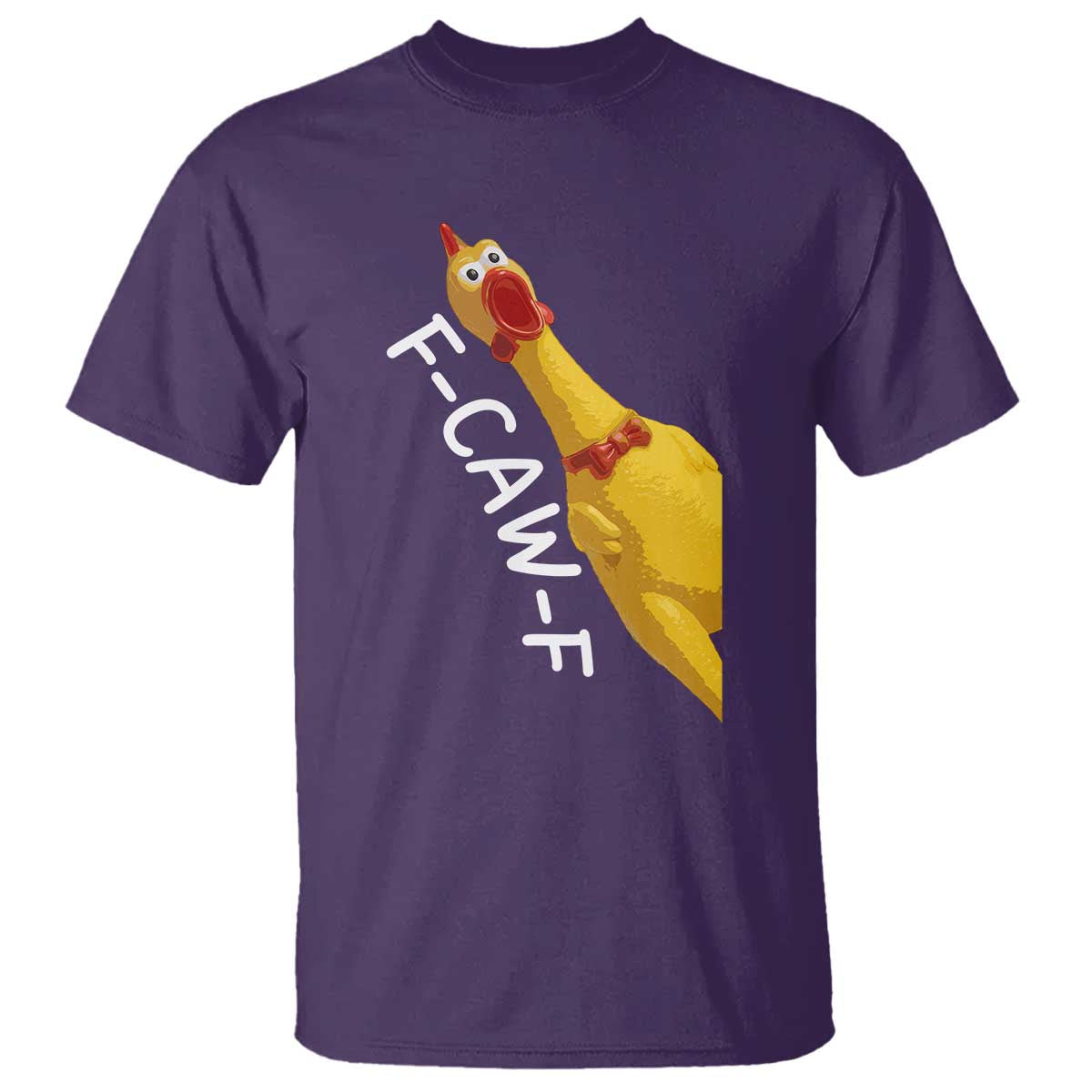 Funny F Caw F Chicken Toy T Shirt Poultry Humor TS11 Purple Print Your Wear