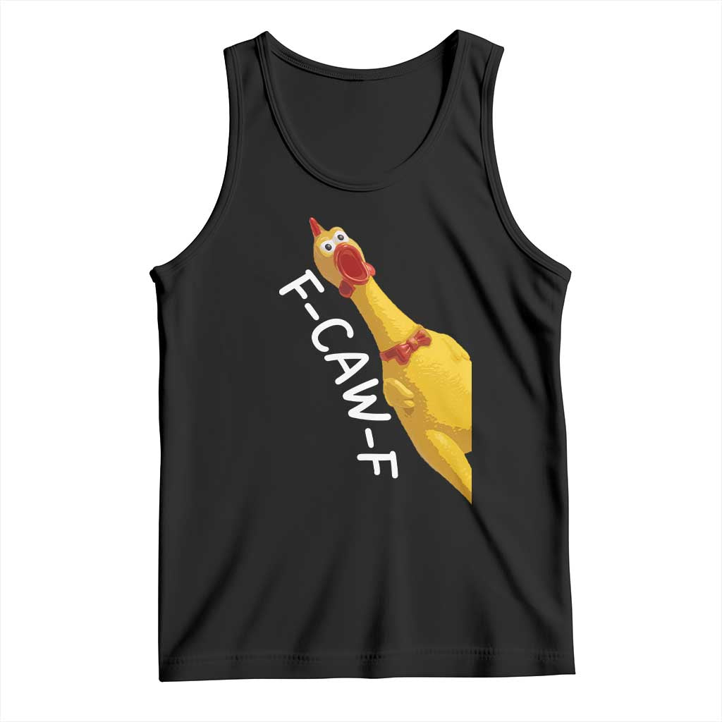 Funny F Caw F Chicken Toy Tank Top Poultry Humor TS11 Black Print Your Wear