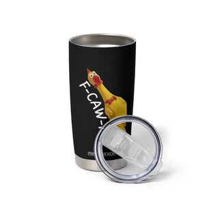 Funny F Caw F Chicken Toy Tumbler Cup Poultry Humor TS11 Print Your Wear