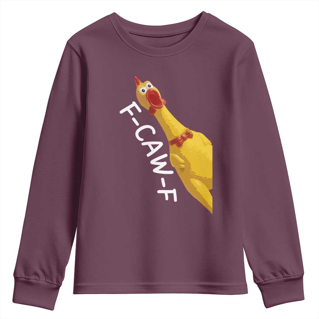 Funny F Caw F Chicken Toy Youth Sweatshirt Poultry Humor TS11 Maroon Print Your Wear