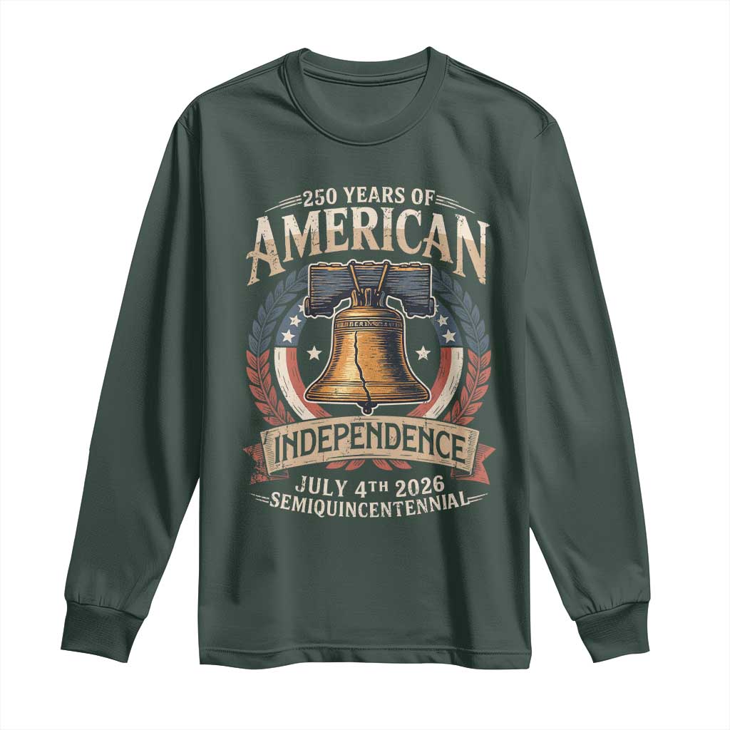 250 years Of America Independence Long Sleeve Shirt 250th American Anniversary Liberty Bell TS11 Dark Forest Green Print Your Wear