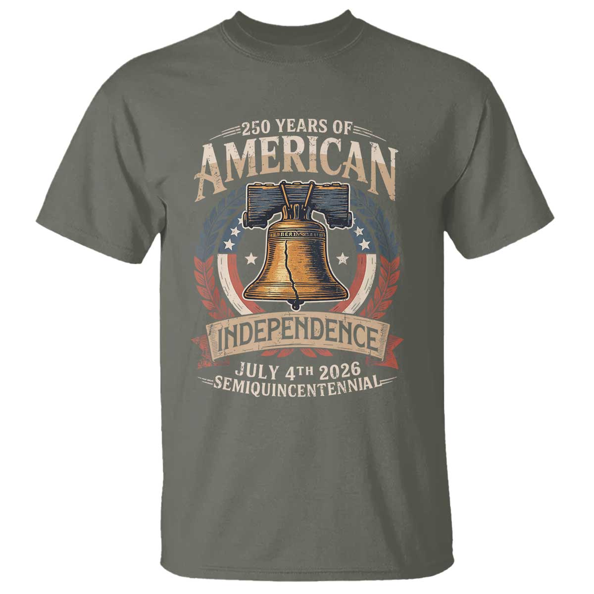 250 years Of America Independence T Shirt 250th American Anniversary Liberty Bell TS11 Military Green Print Your Wear