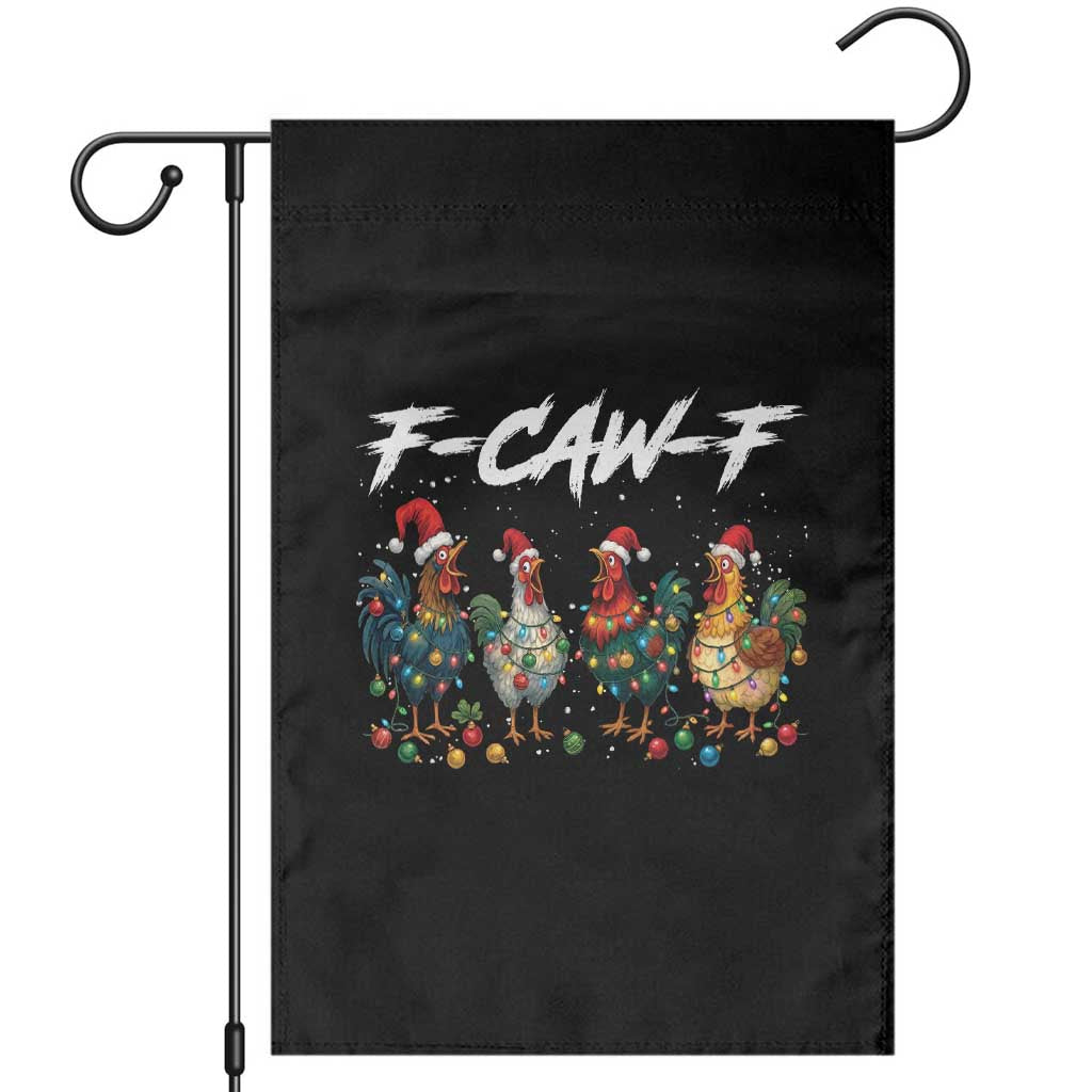 Funny F Caw F Chicken Christmas Garden Flag Xmas Rooster Meme Poultry Farm TS11 Black Print Your Wear