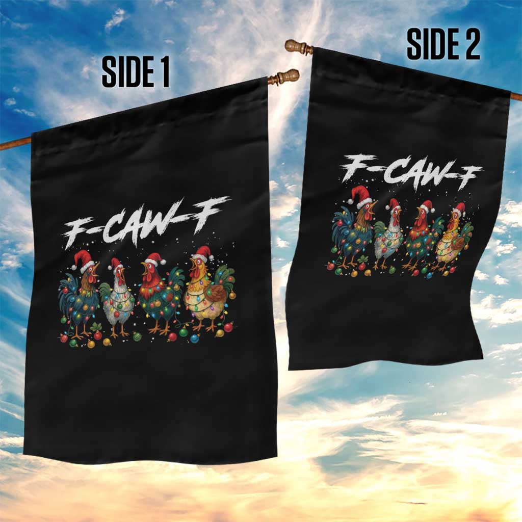 Funny F Caw F Chicken Christmas Garden Flag Xmas Rooster Meme Poultry Farm TS11 Print Your Wear