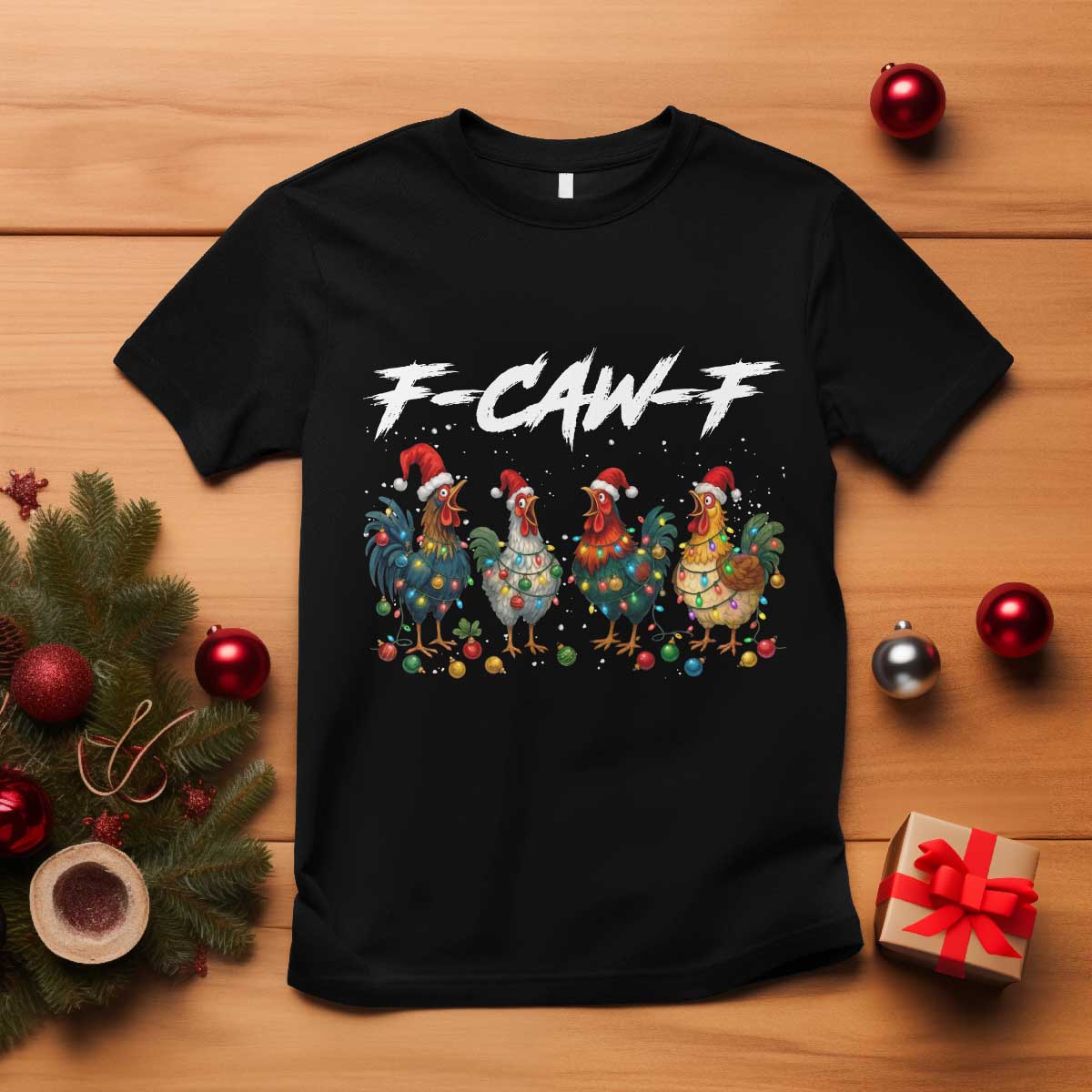 Funny F Caw F Chicken Christmas T Shirt Xmas Rooster Meme Poultry Farm TS11 Black Print Your Wear