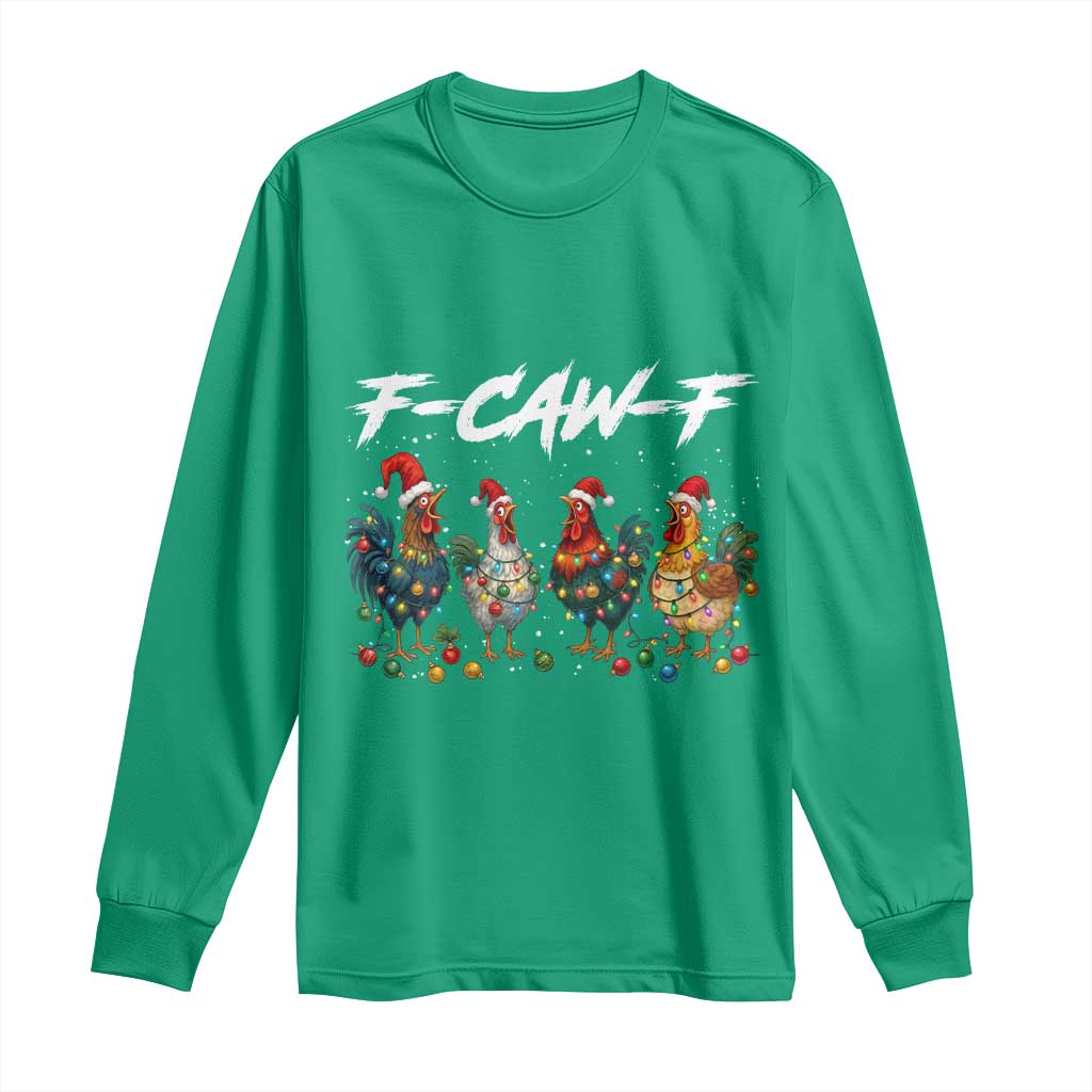Funny F Caw F Chicken Christmas Long Sleeve Shirt Xmas Rooster Meme Poultry Farm TS11 Irish Green Print Your Wear