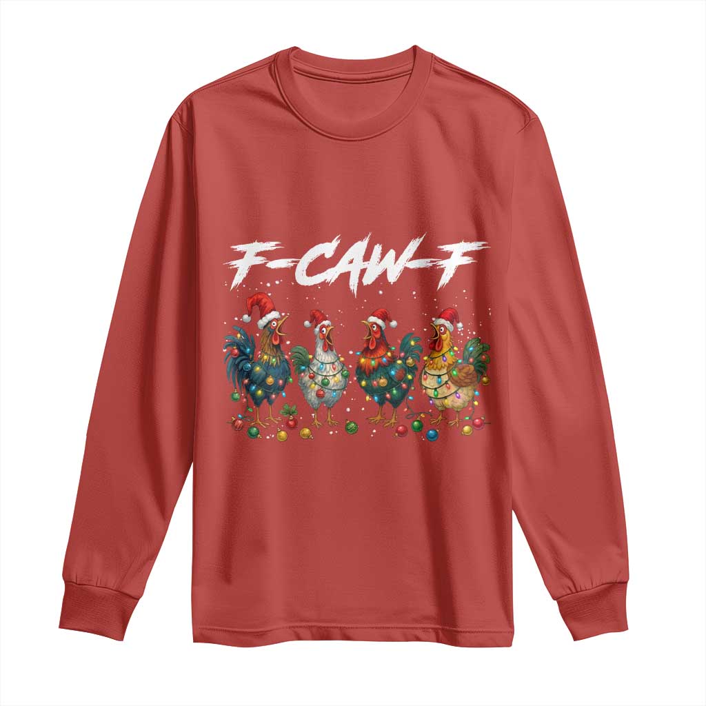 Funny F Caw F Chicken Christmas Long Sleeve Shirt Xmas Rooster Meme Poultry Farm TS11 Red Print Your Wear