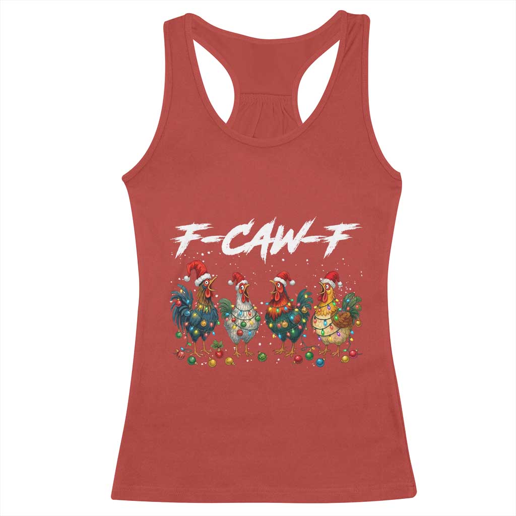 Funny F Caw F Chicken Christmas Racerback Tank Top Xmas Rooster Meme Poultry Farm TS11 Red Print Your Wear