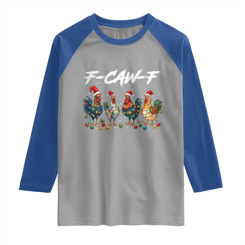 Funny F Caw F Chicken Christmas Raglan Shirt Xmas Rooster Meme Poultry Farm TS11 Sport Gray Royal Print Your Wear