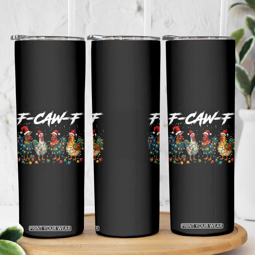 Funny F Caw F Chicken Christmas Skinny Tumbler Xmas Rooster Meme Poultry Farm TS11 Print Your Wear