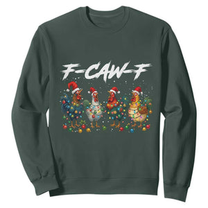 Funny F Caw F Chicken Christmas Sweatshirt Xmas Rooster Meme Poultry Farm TS11 Dark Forest Green Print Your Wear