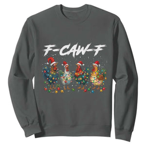 Funny F Caw F Chicken Christmas Sweatshirt Xmas Rooster Meme Poultry Farm TS11 Dark Heather Print Your Wear