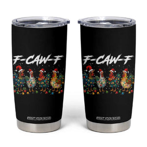 Funny F Caw F Chicken Christmas Tumbler Cup Xmas Rooster Meme Poultry Farm TS11 Black Print Your Wear