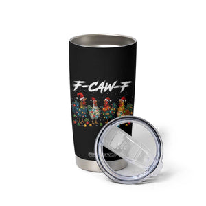 Funny F Caw F Chicken Christmas Tumbler Cup Xmas Rooster Meme Poultry Farm TS11 Print Your Wear