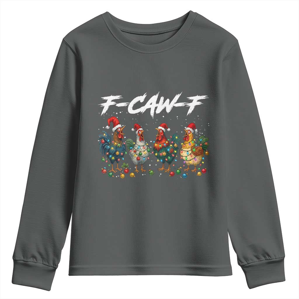 Funny F Caw F Chicken Christmas Youth Sweatshirt Xmas Rooster Meme Poultry Farm TS11 Dark Heather Print Your Wear