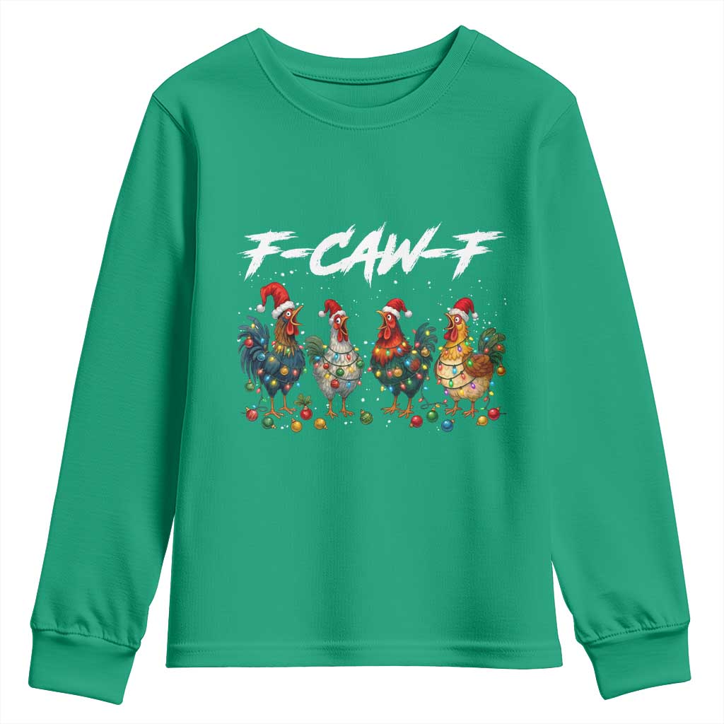 Funny F Caw F Chicken Christmas Youth Sweatshirt Xmas Rooster Meme Poultry Farm TS11 Irish Green Print Your Wear