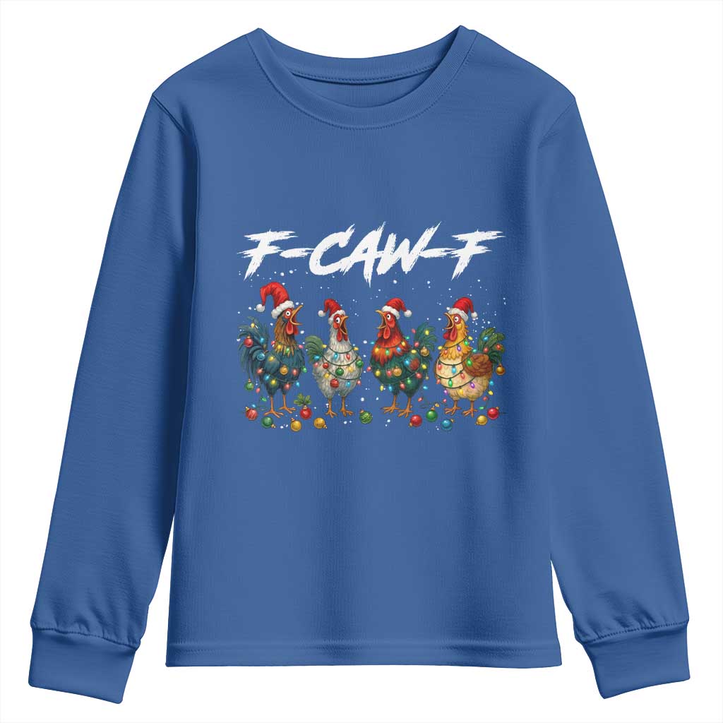Funny F Caw F Chicken Christmas Youth Sweatshirt Xmas Rooster Meme Poultry Farm TS11 Royal Blue Print Your Wear