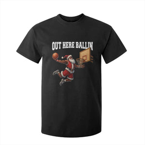 Funny Black Santa Christmas Basketball T Shirt For Kid Out Here Ballin Xmas Santa Sport TS11 Black Print Your Wear
