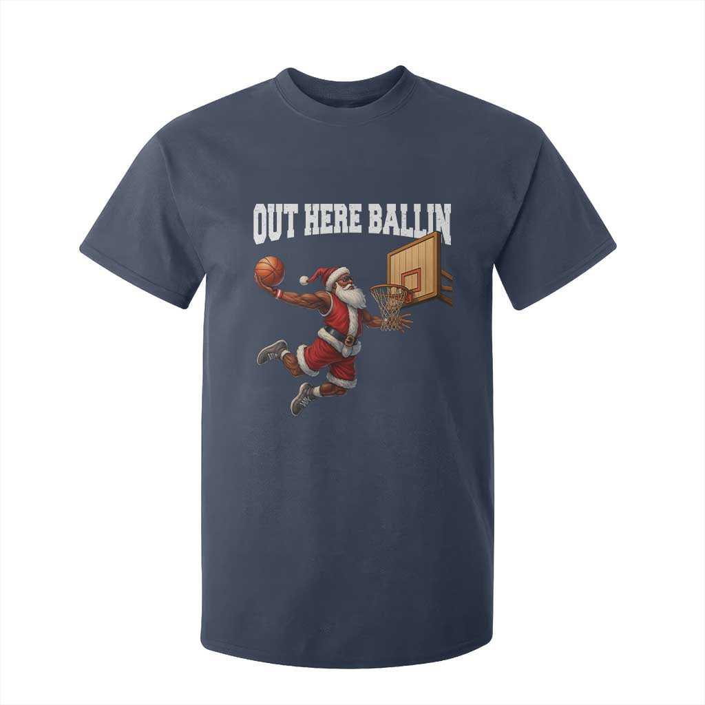 Funny Black Santa Christmas Basketball T Shirt For Kid Out Here Ballin Xmas Santa Sport TS11 Navy Print Your Wear