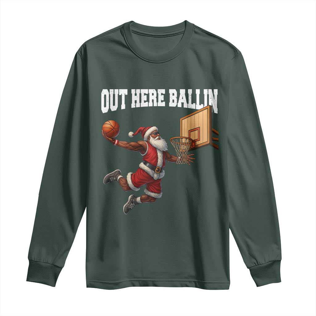 Funny Black Santa Christmas Basketball Long Sleeve Shirt Out Here Ballin Xmas Santa Sport TS11 Dark Forest Green Print Your Wear