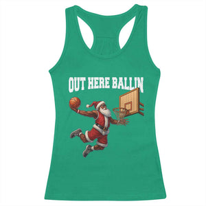 Funny Black Santa Christmas Basketball Racerback Tank Top Out Here Ballin Xmas Santa Sport - Print Your Wear